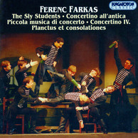 Farkas: Sly Students Suite (The) / Concertino All'Antica / Piccola Musica Di Concerto