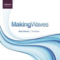 Chilcott: Making Waves