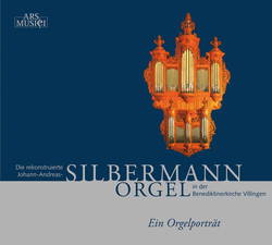 Die Rekonstruierte Johann-Andreas-Silbermann-Orgel in der Benediktinerkirche Villingen