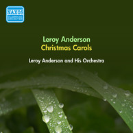 Anderson, L.: Christmas Festival (A) / Carol Arrangements (Leroy Anderson and His Orchestra) (1952, 1955)