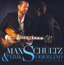 Max Schultz & Erik Söderlind: Dedications