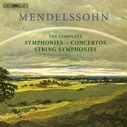Mendelssohn – The Complete Symphonies, String Symphonies and Concertos