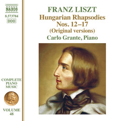 Liszt: Hungarian Rhapsodies, Nos. 12-17 (Original Versions)