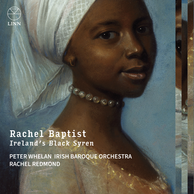 Rachel Baptist: Ireland’s Black Syren