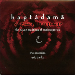 Haptadama: The Seven Creations of Ancient Persia