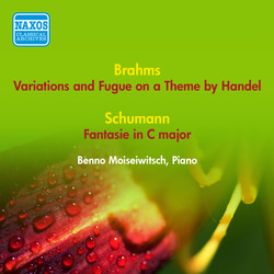 Brahms, J.: Variations and Fugue On A Theme by Handel / Schumann, R. Fantasie in C Major (Moiseiwitsch) (1954)