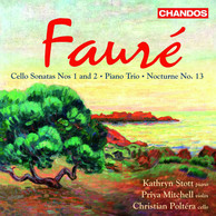 Fauré: Cello Sonatas Nos. 1, 2, Piano Trio & Nocturne