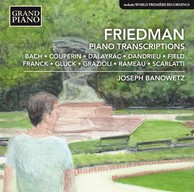 Friedman: Piano Transcriptions