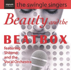 Swingle Singers (The): Beauty and the Beatbox