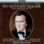 Brahms: Deutsches Requiem (Ein) / 2 Motets