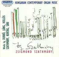 Durko / Lang / Hollos / Szathmary / Kurtag / Sari: Hungarian Contemporary Organ Music