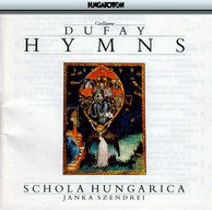 Dufay: Hymns With Introductory Plainchant From the Cambrai Antiphonal