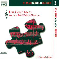 Klassik Kennen Lernen 3: Das Genie Bachs in Der Matthäus-Passion