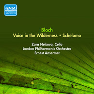 Bloch, E.: Voice in the Wilderness / Schelomo (Nelsova, London Philharmonic, Ansermet) (1955)