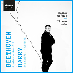 Beethoven: Symphonies Nos. 7-9 – Barry: The Eternal Recurrence