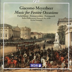 Meyerbeer: Music for Festive Occasions
