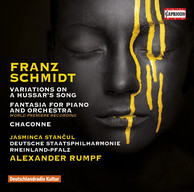 Schmidt: Variations on a Hussar's Song, Fantasia & Chaconne