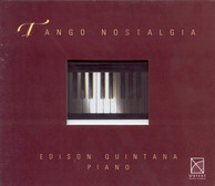 Piano Recital: Quintana, Edison - Piazzolla, A. / Mores, M. / Gardel, C. / Ramirez, A. / Nazareth, E. / Rodriguez, G.M. / Delfino, E. / Cobian, J.C.