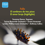 Falla, M.: Sombrero De 3 Picos (El) (The 3-Cornered Hat) / El Amor Brujo (Love, the Magician) (Excerpts) (Collins, Ansermet) (1950, 1952)