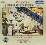 Valentini: 7 Bizzarrie Per Camera, Op. 2 (Complete)