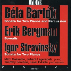 Bartok: Sonata for 2 Pianos and Percussion - Bergman: Borealis - Stravinsky: Sonata for 2 Pianos