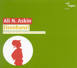 Askin, A.: Eisenhans [Opera]