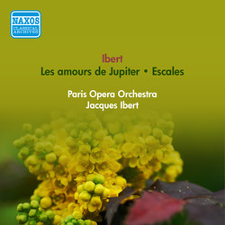 Ibert, J.: Amours De Jupiter (Les) / Escales (Ibert) (1956)