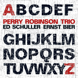 Perry Robinson Trio: From A to Z