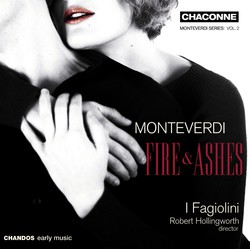 Monteverdi: Fire and Ashes - Madrigals