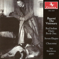 Busoni, F.: Elegien / Red Indian Diary, Book 1 / Elegie No. 7 / Bach, J.S.: Chaconne (Arr. F. Busoni)