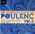 The Complete Songs of Poulenc, Vol. 2