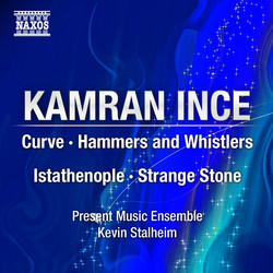 Ince: Curve - Hammers and Whistlers - Istathenople - Strange Stone