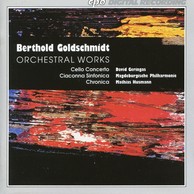 Goldschmidt: Orchestral Works