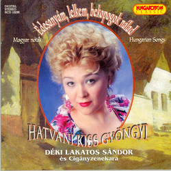 Hungarian Songs As Sung by Gyongi Hatvani Kiss