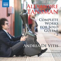 Tansman: Complete Works for Solo Guitar, Vol. 2