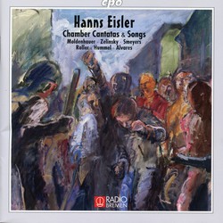 Eisler, H.: Chamber Cantatas & Songs
