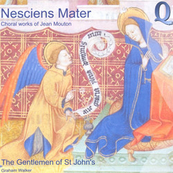 Nesciens Mater: Choral Works of Jean Mouton