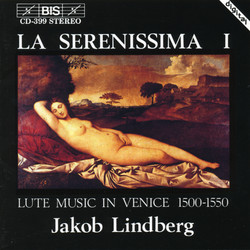 La Serenissima I - Lute Music in Venice 1500 - 1550