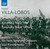 Villa-Lobos: Symphonies Nos. 3 