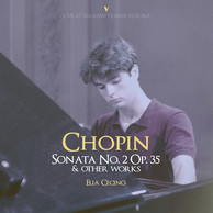 Chopin: Piano Sonata No. 2 in B-Flat Minor, Op. 35, B. 128 & Other Works