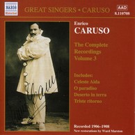 Caruso, Enrico: Complete Recordings, Vol.  3 (1906-1908)