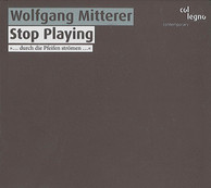 Mitterer: Stop Playing