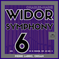 Widor: Organ Symphony No. 6 in G Minor, Op. 42 No. 2