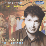 Yiddish Songs As Sung by Balazs Fellegi