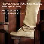 Vogler to Netzel: Swedish Organ Culture in the 19th Century