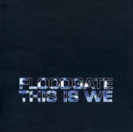 Floodgate: This Is We