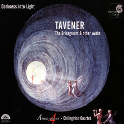 Darkness into Light - Tavener: The Bridegroom & Other Works