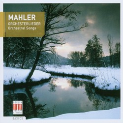 Mahler: Orchesterlieder (Orchestral Songs)