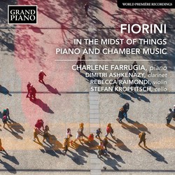 Fiorini: In the Midst of Things – Piano & Chamber Music