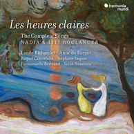 Nadia & Lili Boulanger: Les Heures claires (The complete Songs)